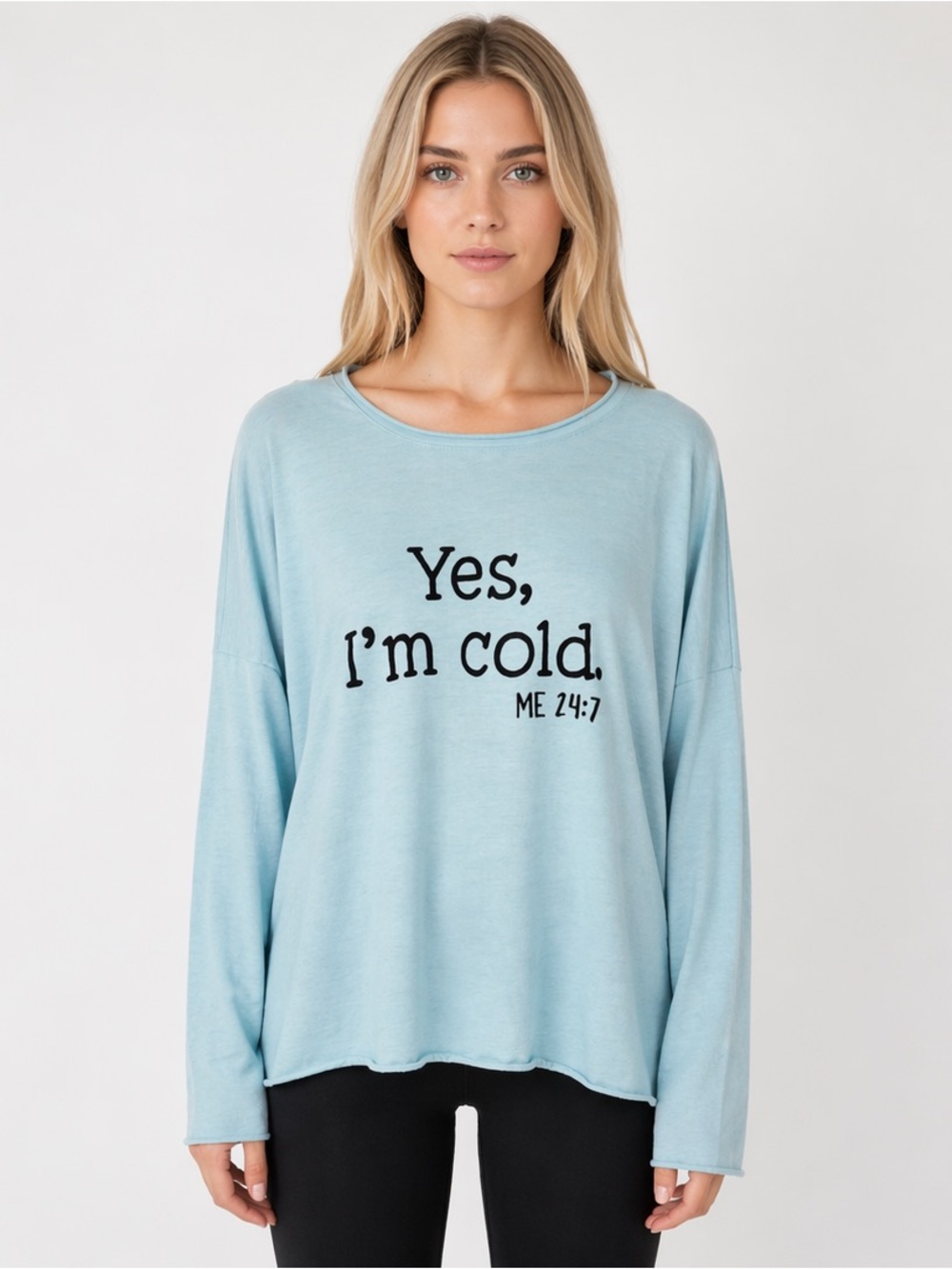 Lilicloth Graphic Yes I'm Cold ME 24:7 Long Sleeve Baby Blue T-Shirt Size Medium